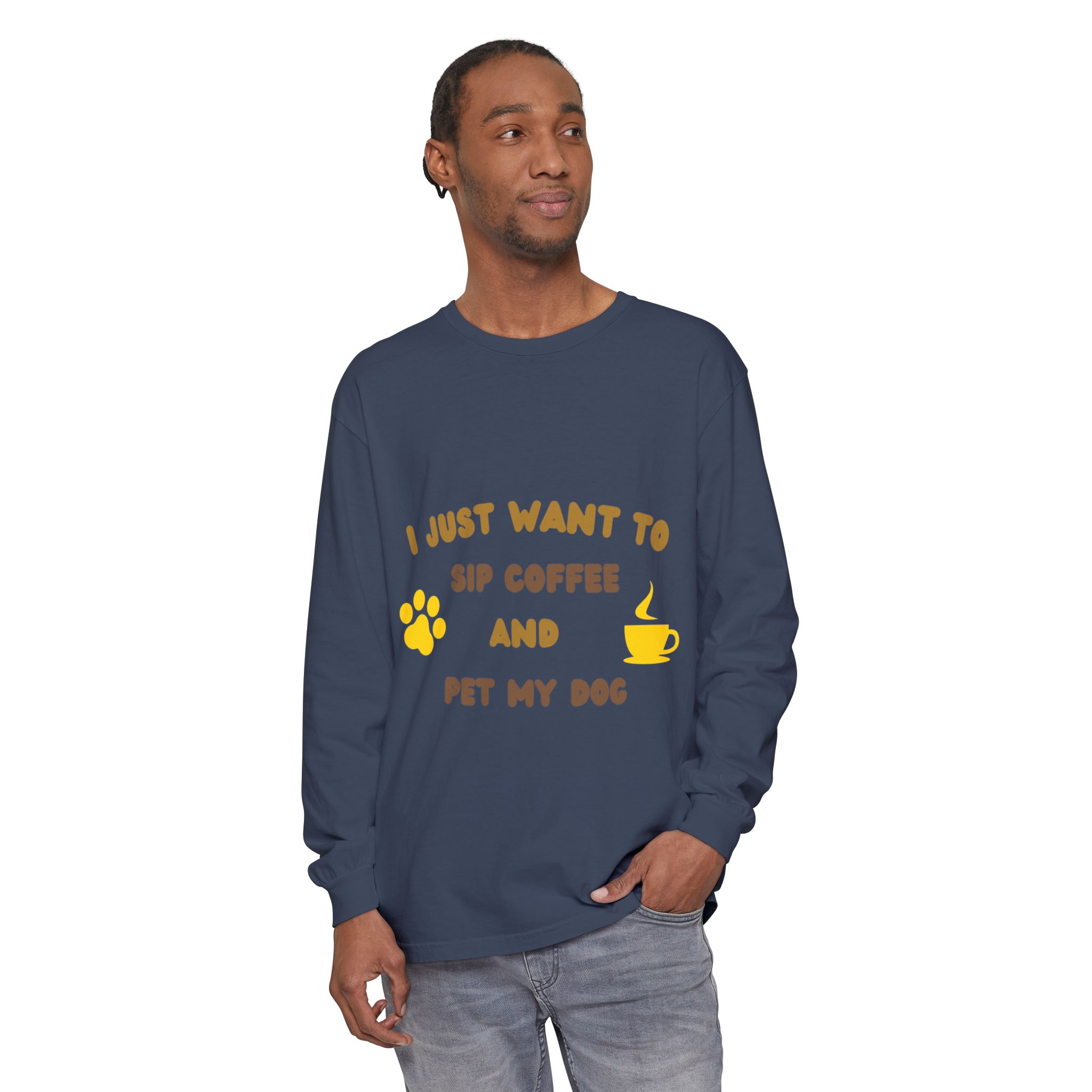 Long Sleeve Tee — "I Just Want to Sip Coffee and Pet My Dog" — Cozy Dog Lover Shirt - Image 6