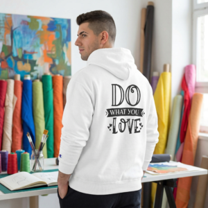 Do What You Love — Inspirational Graphic Champion Hoodie