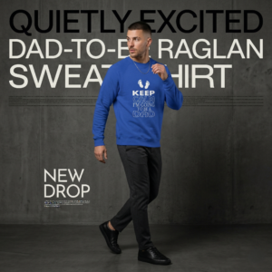 Quietly Excited Dad-to-Be Raglan Sweatshirt