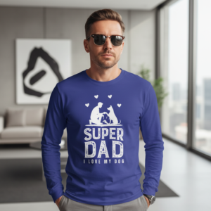 Super Dad Long Sleeve Tee - "I Love My Dog" Father's Day Dog Dad Shirt