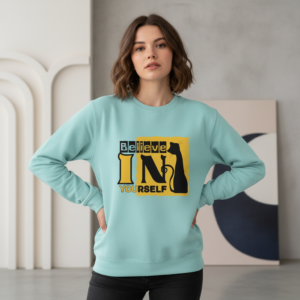 Believe In Yourself Cat Sweatshirt - Inspirational Cat Lover Crewneck