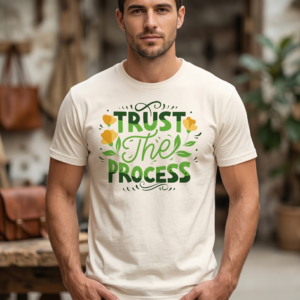 Trust The Process T-Shirt — Inspirational Floral Motivational Tee