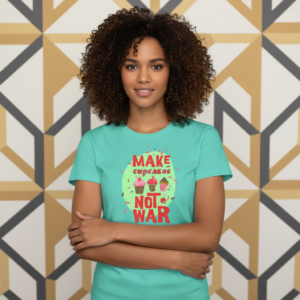 'Make Cupcakes Not War' Women's Tee — Peaceful Baking Graphic T-Shirt