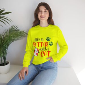 Cat Sweatshirt - "Life Is Better With a Cat" Cozy Crewneck for Cat Lovers
