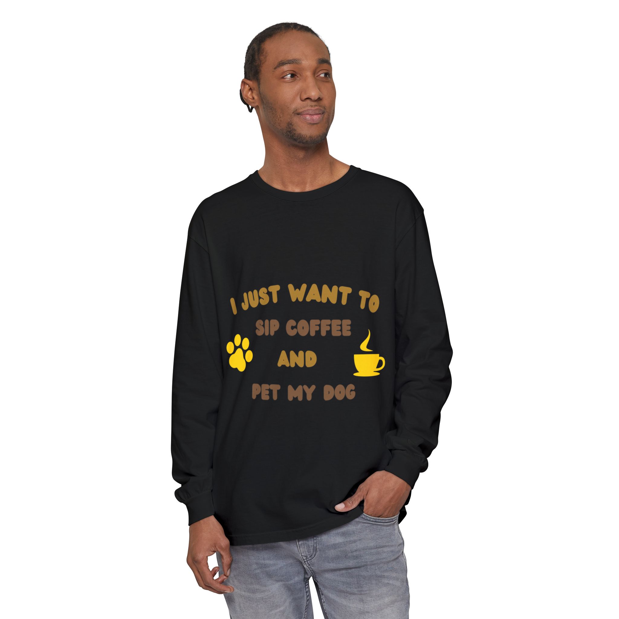 Long Sleeve Tee — "I Just Want to Sip Coffee and Pet My Dog" — Cozy Dog Lover Shirt - Image 3