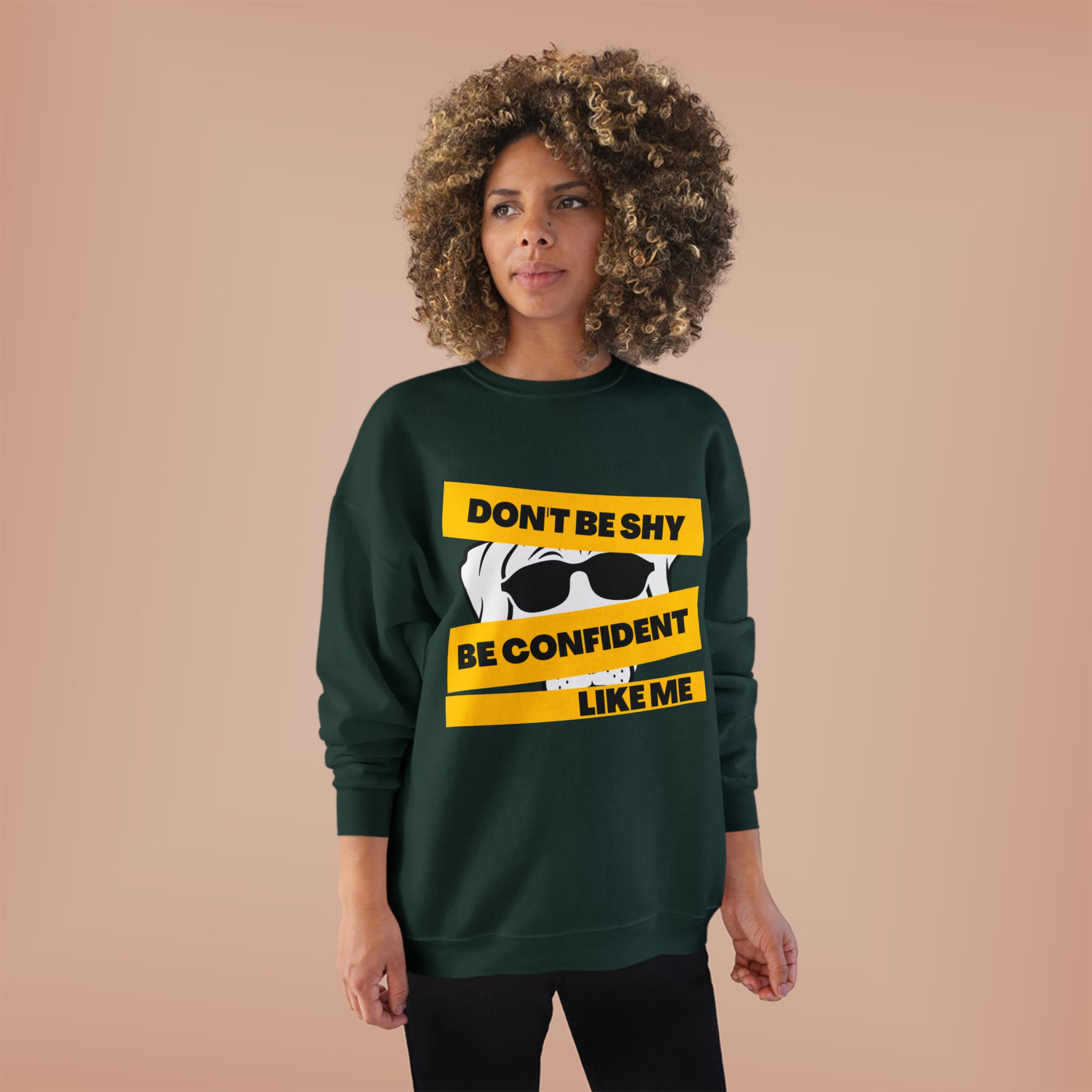 Don’t Be Shy Be Confident Crewneck Sweatshirt - Image 4